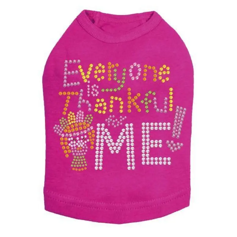Everyone Is Thankful For Me Rhinestone Dog Tank