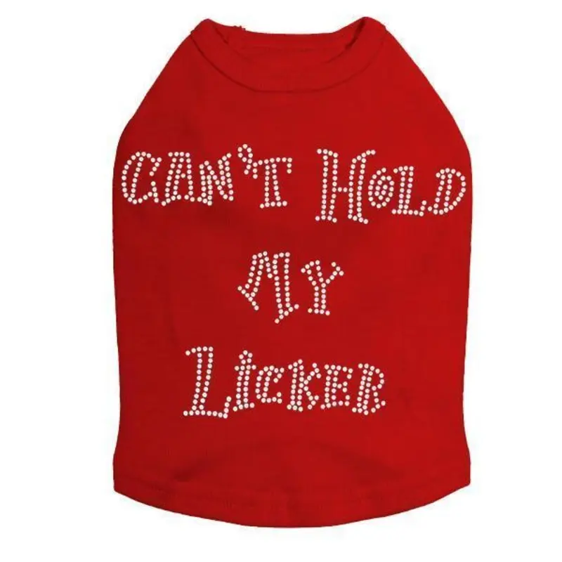 Can't Hold My Licker Rhinestone Dog Tank